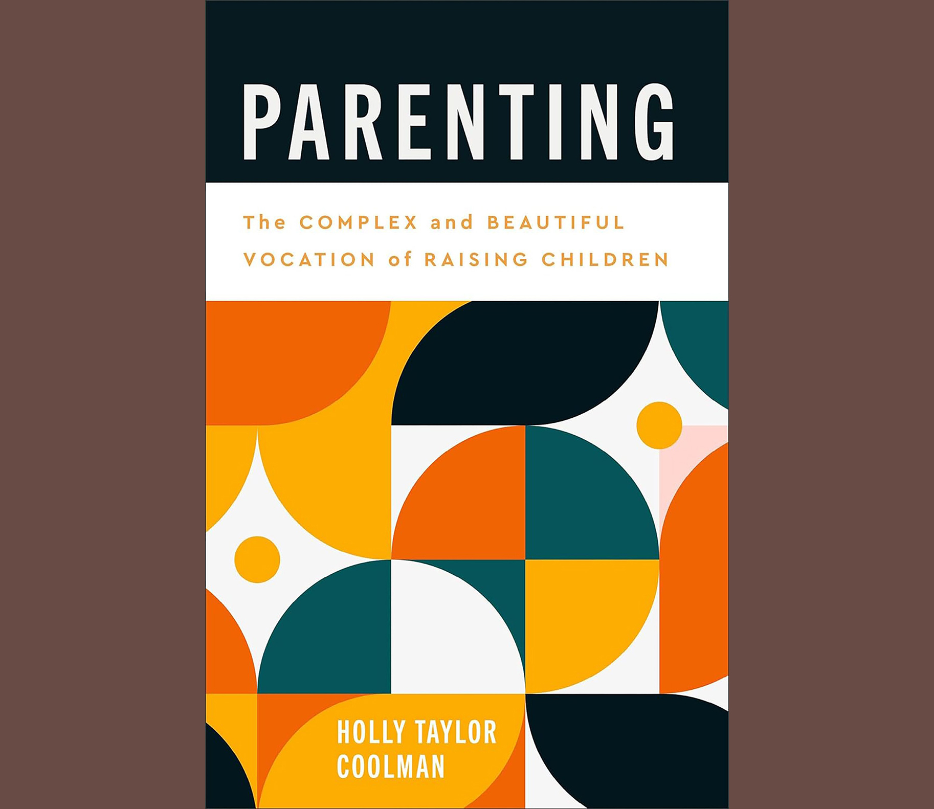 BOOK COVER ‘PARENTING: THE COMPLEX AND BEAUTIFUL VOCATION OF RAISING CHILDREN’